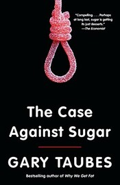 The Case Against Sugar cover